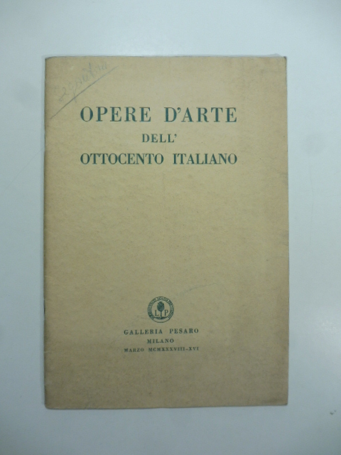 Galleria Pesaro, Milano. Catalogo della vendita all'asta di opere d'arte dell'Ottocento italiano